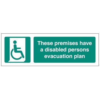 These Premises have a Disabled Persons Evacuation Plan