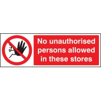 No Unauthorised Persons Allowed in these Stores