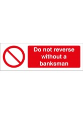 Do Not Reverse without a Banksman