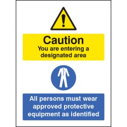 Designated Area - All Persons Must Wear Approved PPE