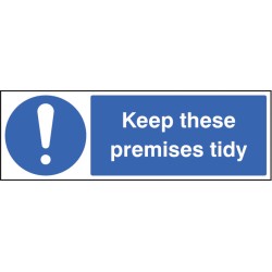 Keep these Premises Tidy