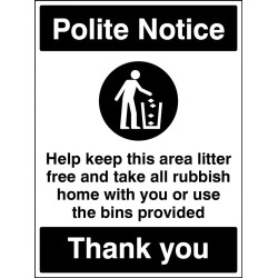 Polite Notice - Keep this Area Litter Free