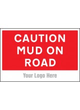 Caution - Mud On Road - Site Saver Sign
