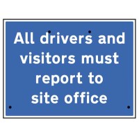 Re-Flex Sign - All Drivers and Visitors must Report to Site office