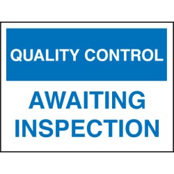 Quality Control - Awaiting Inspection